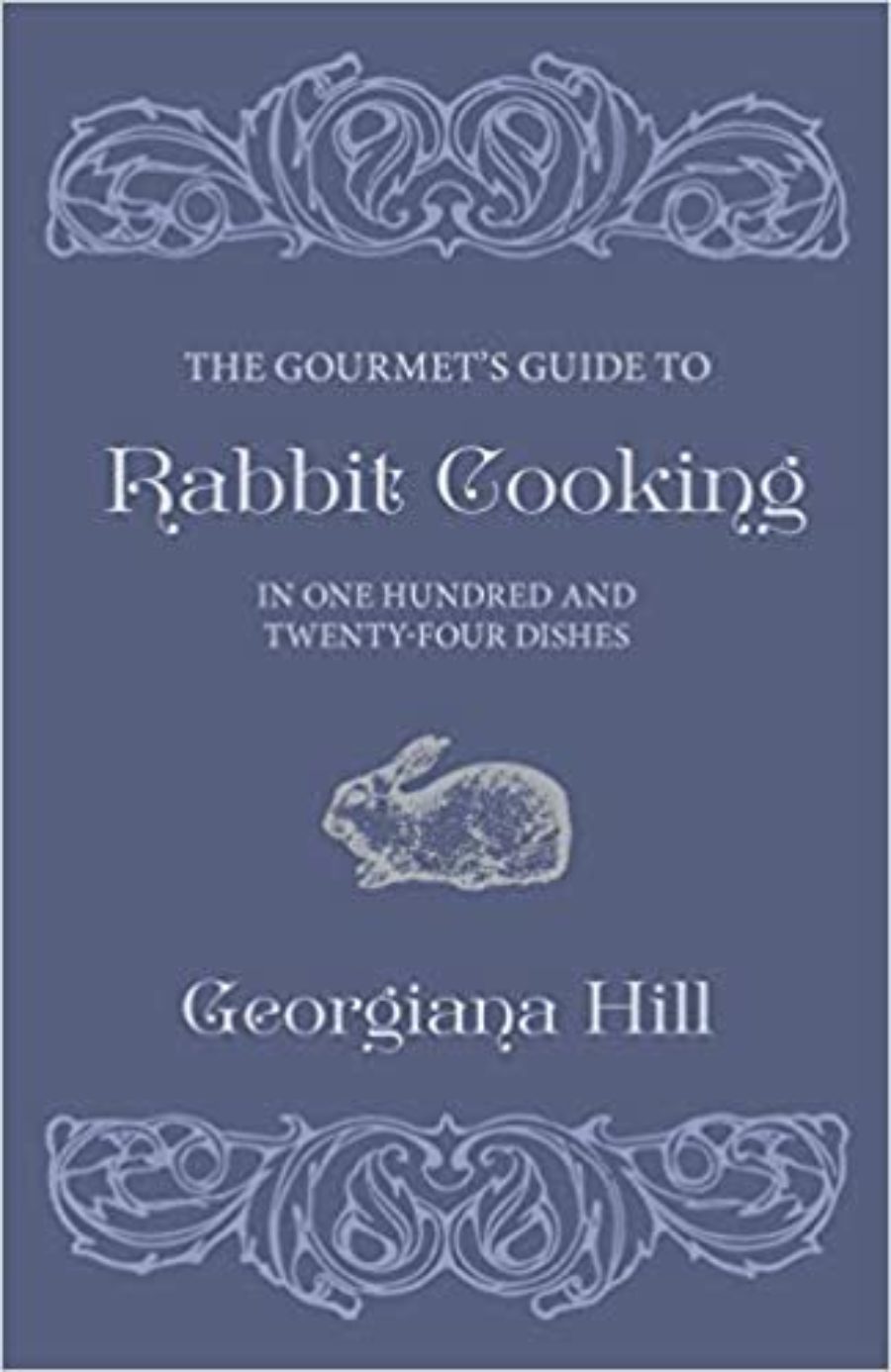 A Gourmets Guide to Rabbit Cooking