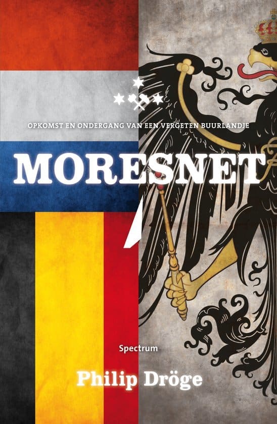Moresnet Opkomst en ondergang van een vergeten buurlandje
